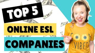 TOP ESL COMPANIES WITH THE HIGHEST PAY FOR BEGINNERS