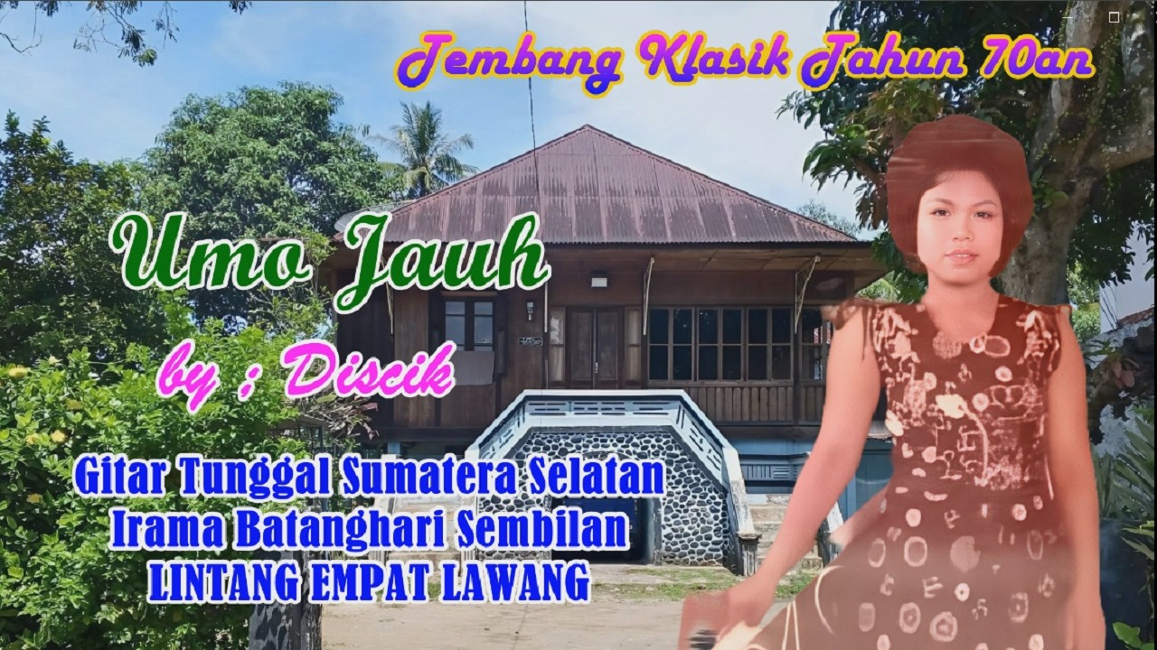 UMO JAUH - DISCIK, GITAR TUNGGAL SUMATERA SELATAN, #batangharisembilan  #lintangempatlawang