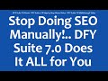 DFY Suite 7.0 Demo - DFY Suite v7.0 Step by Step Demo Video - DFY Suite 7.0 Walkthrough Video