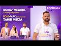 FoodPapa's HomeChef Tahir Mirza | Ramzan Mein BOL Live Cooking Segment