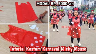 CARA MEMBUAT BAJU MICKY MOUSE DARI PLASTIK | TUTORIAL KOSTUM KARNAVAL UNIK MODAL RP. 5000 AN
