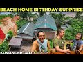 KUMANDER DAOT BIRTHDAY SURPRISE - Philippines Beach Home In Davao (BecomingFilipino)