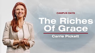 The Riches of Grace - Carrie Pickett  @ Campus Days 2024: Session 2