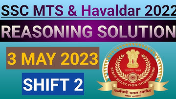 SSC MTS & HAVALDAR 2022 | 3 MAY 2023 | SHIFT 2 | REASONING SOLUTION