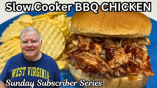 Slow Cooker BBQ Chicken - Makes A Lot and Has So Many Ways to Be Enjoyed Sunday Subscriber Series