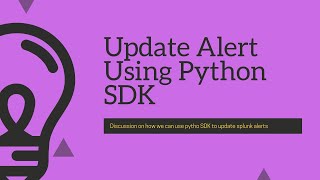 Problem Solving : How to update splunk alerts/saved searches using Python SDK screenshot 2