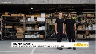 The Minimalists on How to Live with Less