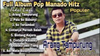 Full Album Pop Manado Hitz Arang Tampurung - Gunawan