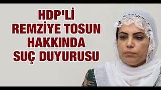 HDP'li Remziye Tosun hakkında suç duyurusu Resimi