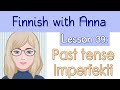 Learn Finnish! Lesson 39: Past tense - Imperfekti