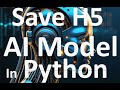 Save  AI Model as H5 file