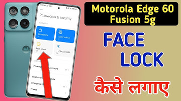 how to set face lock in Motorola Edge 60 fusion 5g / how to set face lock in Moto Edge 60 fusion