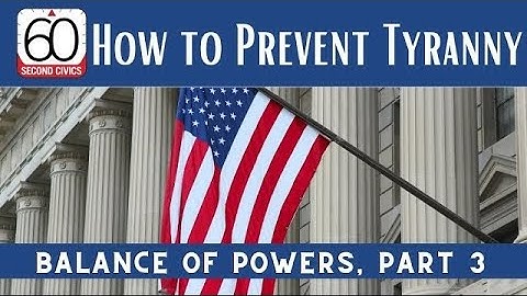 How to Prevent Tyranny: Balance of Powers, Part 3