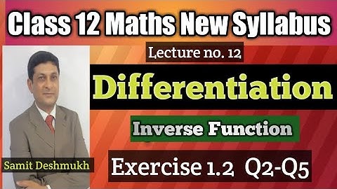Differentiation Part 12 | Exercise 1.2 Q2-Q5 | Class 12 Maths | Maharashtra Board | Samit Deshmukh |