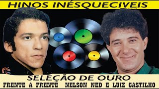 SELEÇÃO DE OURO    FRANTE A FRENTE NELSON NED E LUIZ CASTILHO