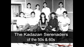 KADAZAN SERENADERS of the 50s & 60s