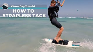 kitesurfing Tutorial: How to Strapless Tack