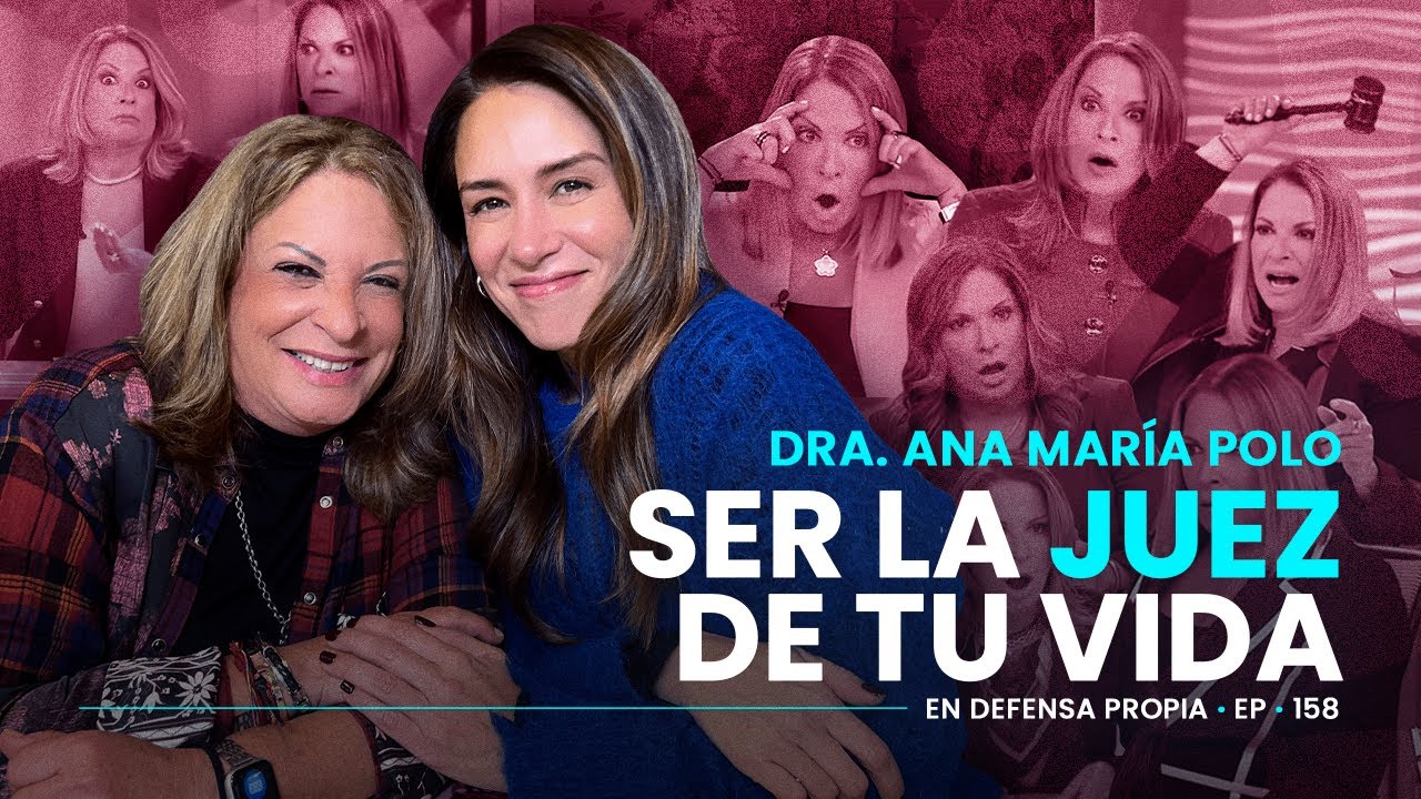 Ser la JUEZ de tu vida con la Dra. Ana Maria Polo 👩🏼‍⚖️ En Defensa Propia 158 | Erika de la Vega