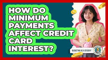 How Do Minimum Payments Affect Credit Card Interest?