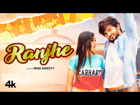 Ranjhe (Official Video)|Miss Sweety | Harsh Gahlot | Bintu Pabra | New Haryanvi Songs Haryanvi 2021