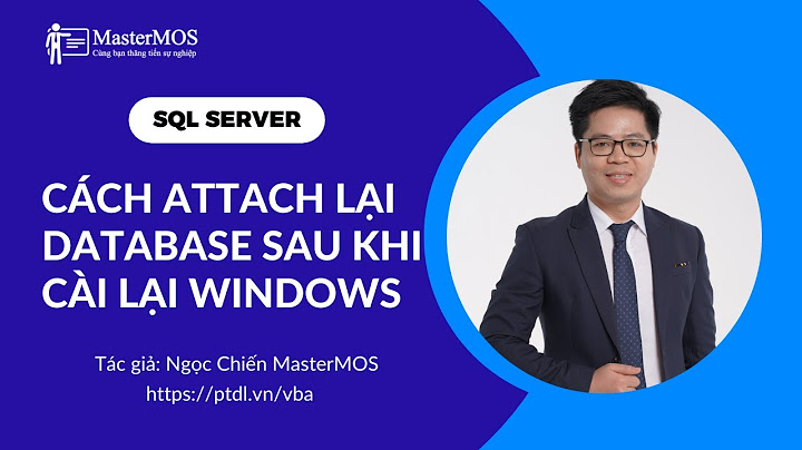 Lỗi version file sql server không attach được năm 2024