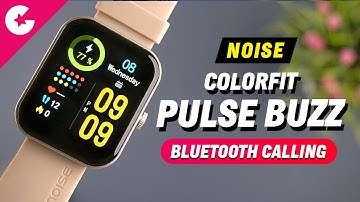 Noise Colorfit Pulse Buzz Unboxing & Review - Best Budget Bluetooth Calling Smartwatch in 2022