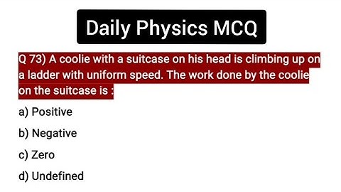 Daily Physics MCQ Part 73 || Work Done | Physics very important MCQ questions | General science MCQ
