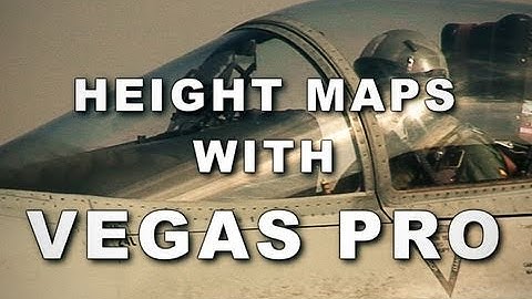 Height Maps with Sony Vegas  - Promo Video