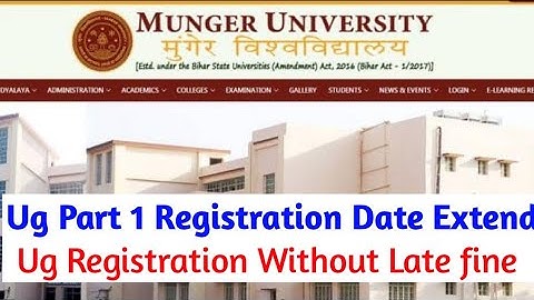 Munger University Ug Part 1 Registration 2020-23 | Mu Ug registration Last Date | Ba Part 1 Reg Fees