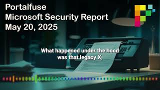 Portalfuse Weekly Security Report For May 20, 2025 Bitlocker Fixes And More