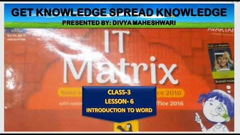 COMPUTER IT MATRIX PART-1 CLASS-3 CH-6 INTRODUCTION TO WORD