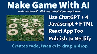 Create game with AI. Use ChatGPT 4 to make a game and publish to the live internet with Netlify