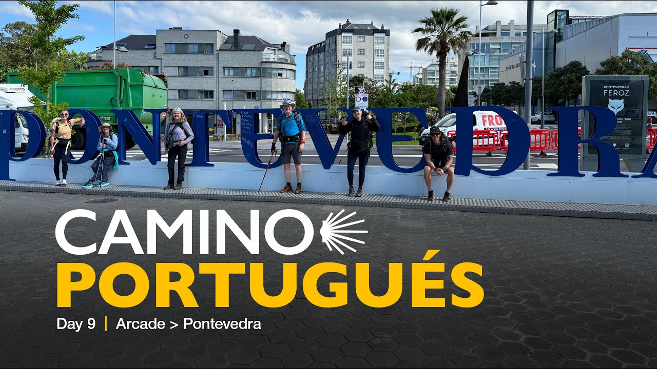 Episode 9: Arcade to Pontevedra (Camino Portugués, 2025)