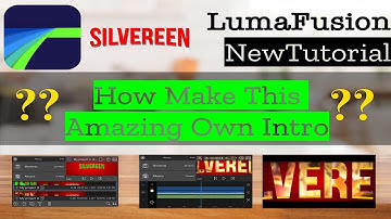 LumaFusion How to Make Amazing Cool Own Intro #silvereen