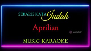 KARAOKE _ Aprilian - Sebaris Kata Indah