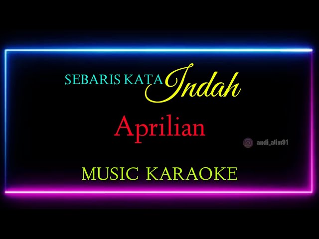 KARAOKE _ Aprilian - Sebaris Kata Indah class=