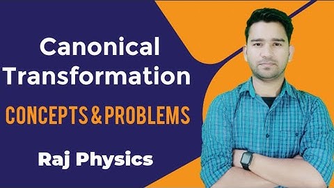 Classical Mechanics | Canonical Transformation | Detailed Explanation | Poisson Brackets | in Hindi