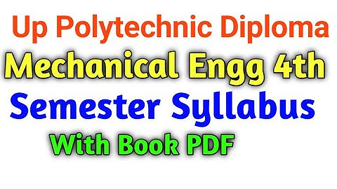 Mechanical Engg 4th New Syllabus//Up Polytecnic Mechanical Engg Syllabus 2021//#Mechanical_syllabus