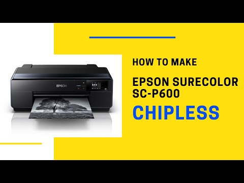 How to make chipless Epson SureColor SC-P600 / P607 / P608