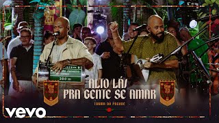 Turma do Pagode - Alto Lá / Pra Gente Se Amar (Ao Vivo)