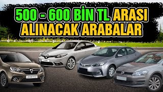 500.000  600.000 TL Arası Alınabilecek İkinci El Arabalar 2024