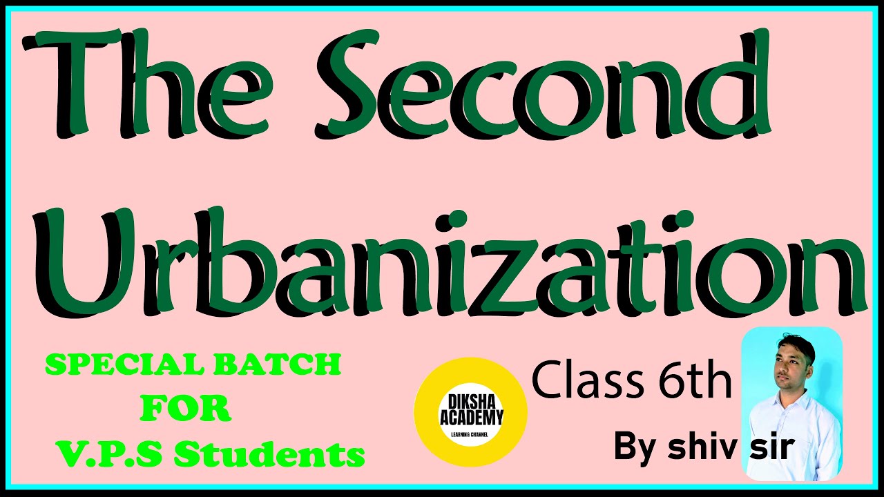The Second Urbanization Class 6th SSC History For UPSE History The Second Urbanization Class 6th SSC History For UPSE History
