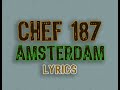 Cheff 187 - Amsterdam Lyrics Video