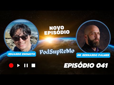 #041 #PodSupReMo – Com Eduardo Enomoto e Dr. Bernardo Palmer