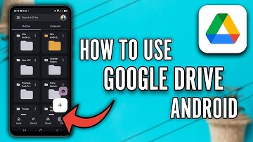 How to Use Google Drive on Android (2025) - Beginner