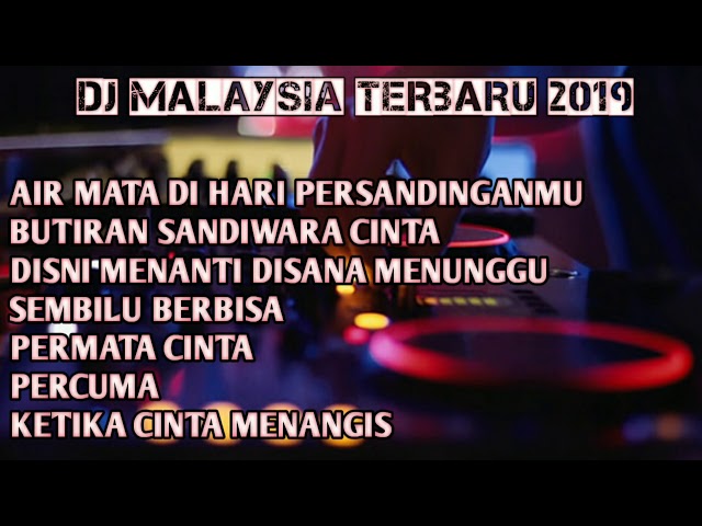 DJ MALAYSIA TERBARU.AIR MATA DI HARI PERSANDINGANMU VS BUTIRAN SANDIWARA CINTA. (FUNKOT HOUSE MUSIC) class=