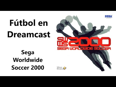 Fútbol en Dreamcast | Ep 02 | Sega Worldwide Soccer 2000