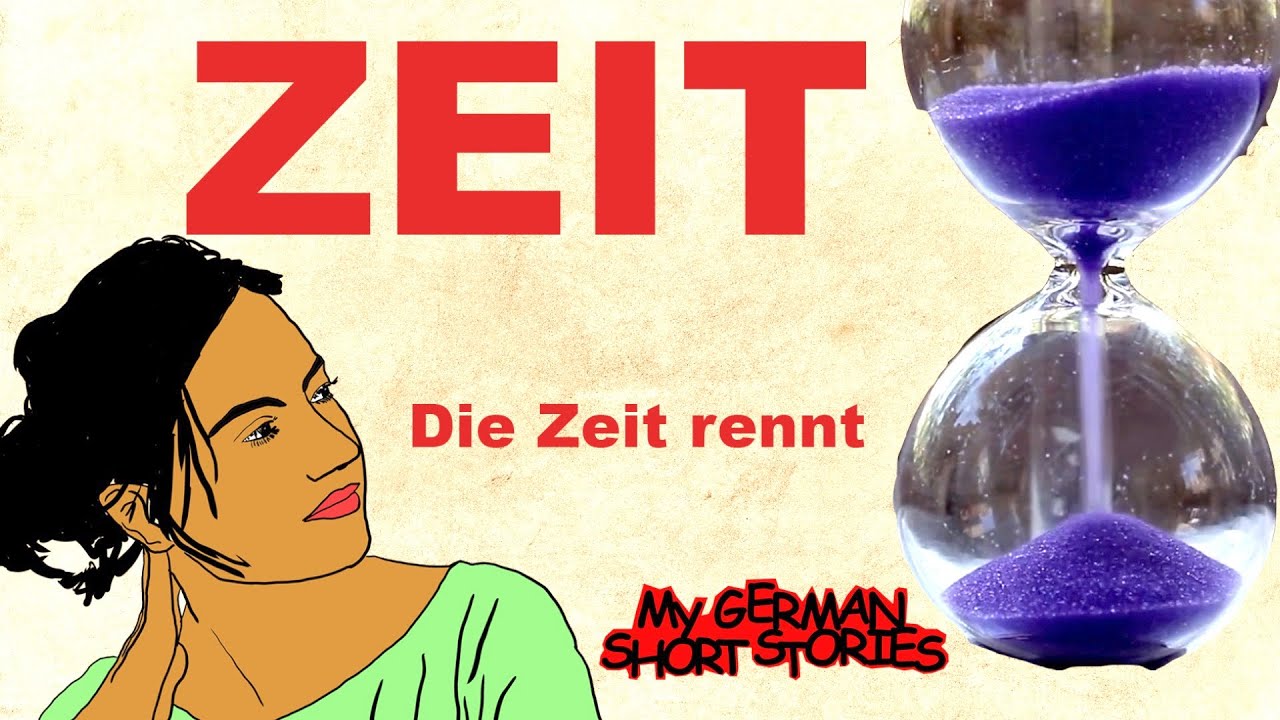 New ZEIT | MY GERMAN SHORT STORIES | LEARN GERMAN WITH STORIES