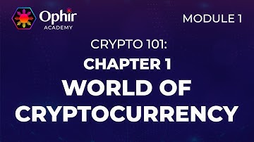 Crypto 101: World of Crypto | Module 1 Chapter 1