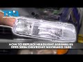 How to Replace Headlight Assemblies 1999-2006 Chevrolet Silverado 1500